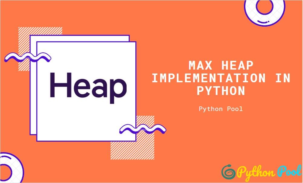 max heap python