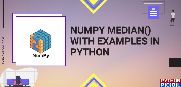 Numpy Median() With Examples In Python - Python Pool