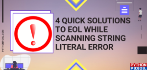 4 Quick Solutions To EOL While Scanning String Literal Error - Python Pool