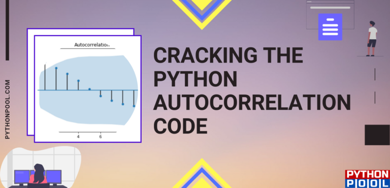 Cracking The Python Autocorrelation Code - Python Pool