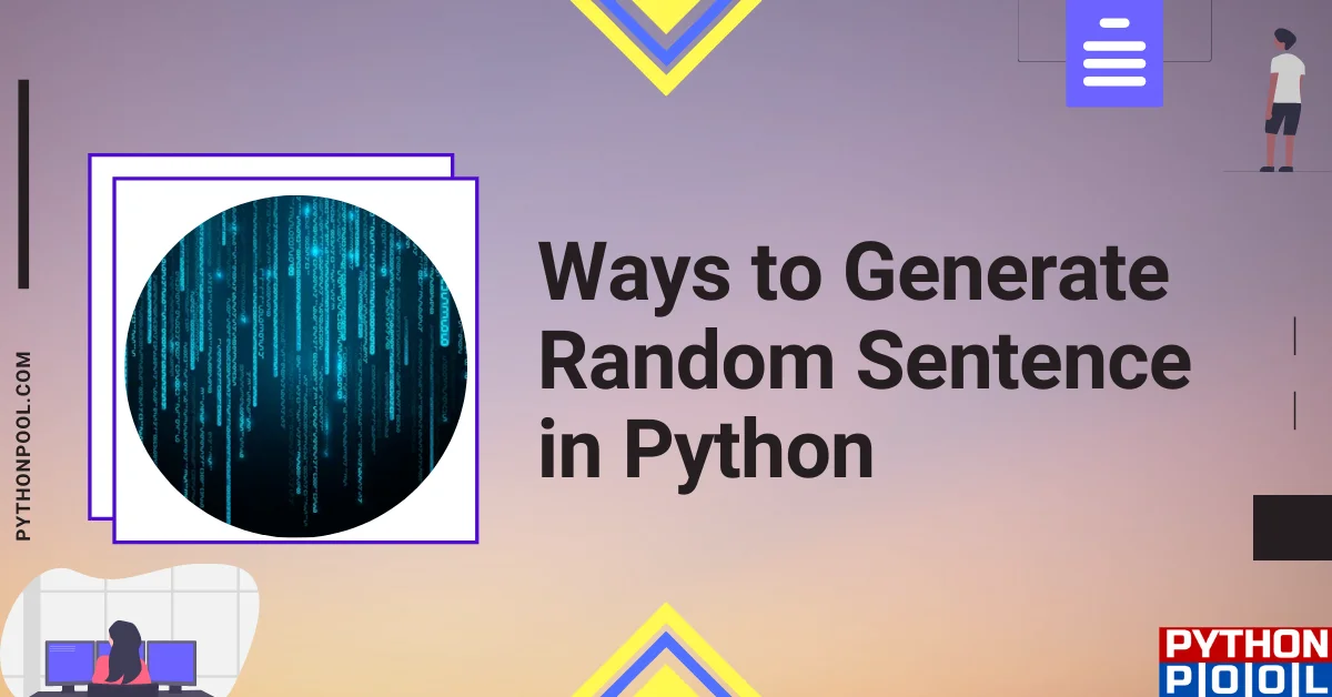 6 Ways to Generate Random Sentence in Python - Python Pool