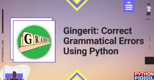 Gingerit: Correct Grammatical Errors Using Python