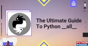 The Ultimate Guide To Python __all__