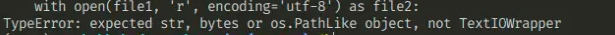 The "Expected str, bytes or os.PathLike object, not TextIOWrapper", error we get on passing the wrong data type to the input.