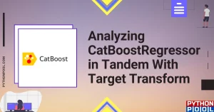 Analyzing CatBoostRegressor in tandem with target transform