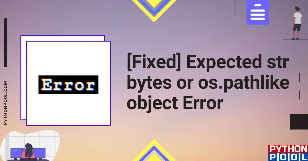 expected str bytes or os.pathlike object