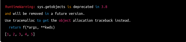 The warning message "Runtime Warning: Enable tracemalloc to get the object allocation traceback" is shown in this manner.