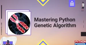 Mastering Python Genetic Algorithms: A Complete Guide