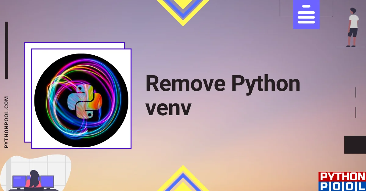 Remove Python venv | Safely Delete Virtual Environments