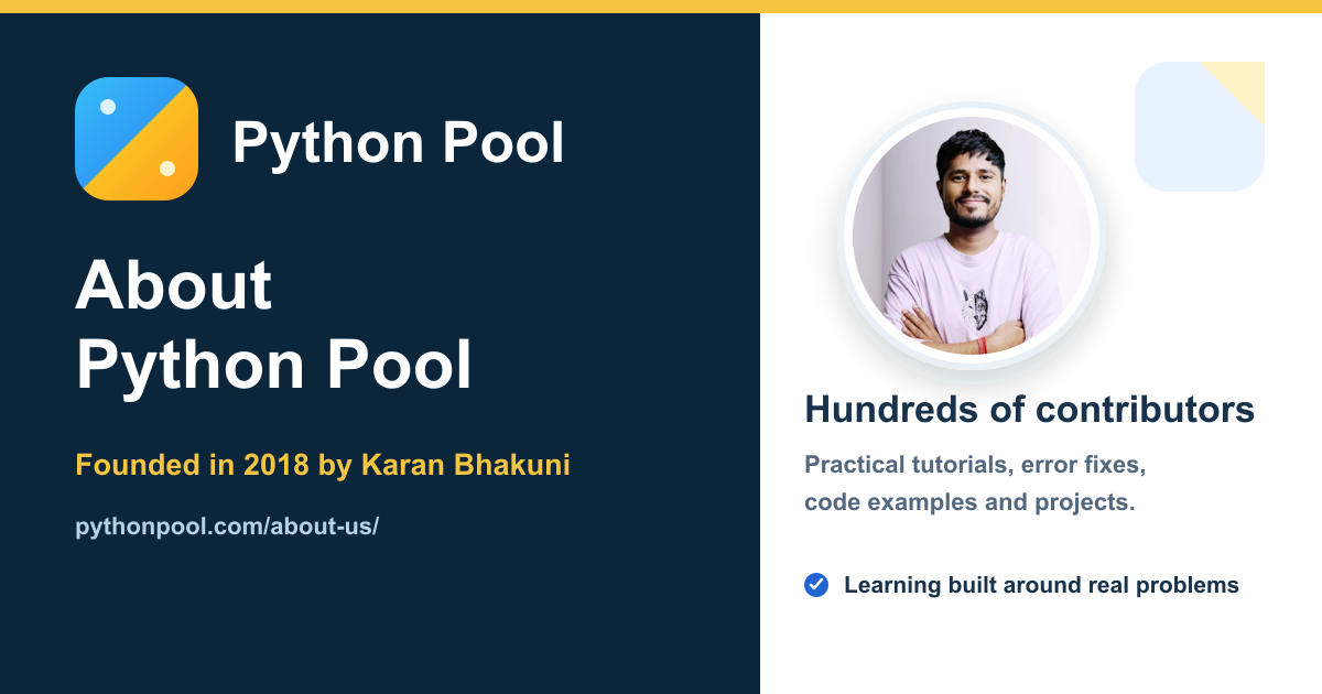 Python Pool Camping About Python Pool: Founded in 2018 by Karan Bhakuni